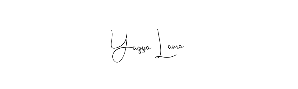 How to make Yagya Lama signature? Andilay-7BmLP is a professional autograph style. Create handwritten signature for Yagya Lama name. Yagya Lama signature style 4 images and pictures png