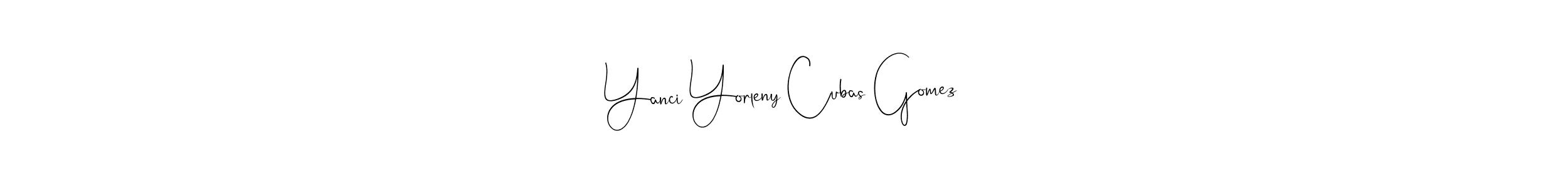 You should practise on your own different ways (Andilay-7BmLP) to write your name (Yanci Yorleny Cubas Gomez) in signature. don't let someone else do it for you. Yanci Yorleny Cubas Gomez signature style 4 images and pictures png