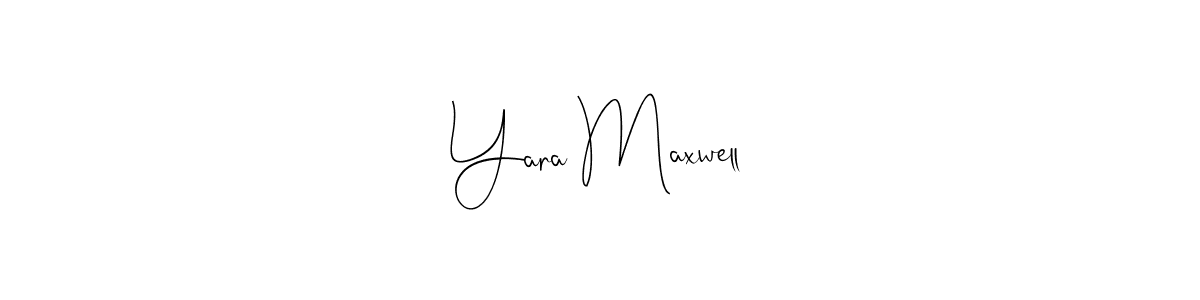 Yara Maxwell stylish signature style. Best Handwritten Sign (Andilay-7BmLP) for my name. Handwritten Signature Collection Ideas for my name Yara Maxwell. Yara Maxwell signature style 4 images and pictures png