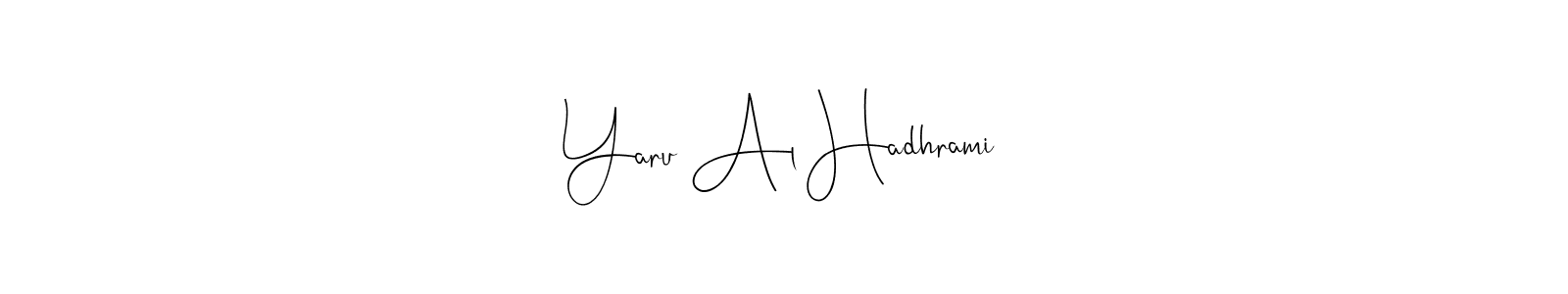 Similarly Andilay-7BmLP is the best handwritten signature design. Signature creator online .You can use it as an online autograph creator for name Yaru Al Hadhrami. Yaru Al Hadhrami signature style 4 images and pictures png