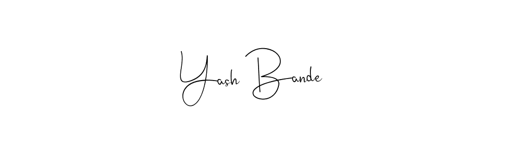 It looks lik you need a new signature style for name Yash Bande. Design unique handwritten (Andilay-7BmLP) signature with our free signature maker in just a few clicks. Yash Bande signature style 4 images and pictures png