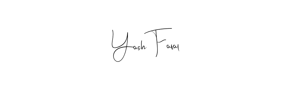 Design your own signature with our free online signature maker. With this signature software, you can create a handwritten (Andilay-7BmLP) signature for name Yash Fafal. Yash Fafal signature style 4 images and pictures png