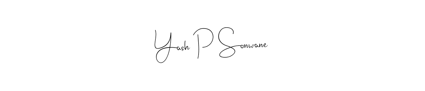 It looks lik you need a new signature style for name Yash P Sonwane. Design unique handwritten (Andilay-7BmLP) signature with our free signature maker in just a few clicks. Yash P Sonwane signature style 4 images and pictures png