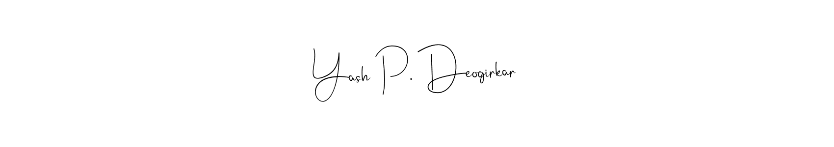 Make a beautiful signature design for name Yash P. Deogirkar. Use this online signature maker to create a handwritten signature for free. Yash P. Deogirkar signature style 4 images and pictures png