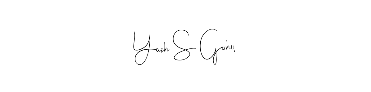 Make a beautiful signature design for name Yash S Gohil. With this signature (Andilay-7BmLP) style, you can create a handwritten signature for free. Yash S Gohil signature style 4 images and pictures png