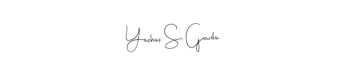 Make a short Yashas S Gowda signature style. Manage your documents anywhere anytime using Andilay-7BmLP. Create and add eSignatures, submit forms, share and send files easily. Yashas S Gowda signature style 4 images and pictures png