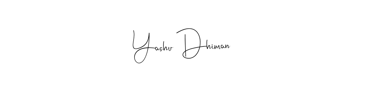 Make a beautiful signature design for name Yashu Dhiman. Use this online signature maker to create a handwritten signature for free. Yashu Dhiman signature style 4 images and pictures png