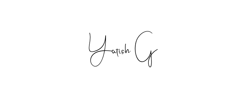 Also we have Yatish G name is the best signature style. Create professional handwritten signature collection using Andilay-7BmLP autograph style. Yatish G signature style 4 images and pictures png