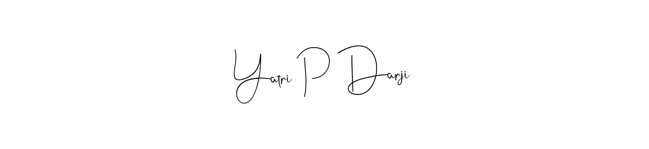 It looks lik you need a new signature style for name Yatri P Darji. Design unique handwritten (Andilay-7BmLP) signature with our free signature maker in just a few clicks. Yatri P Darji signature style 4 images and pictures png