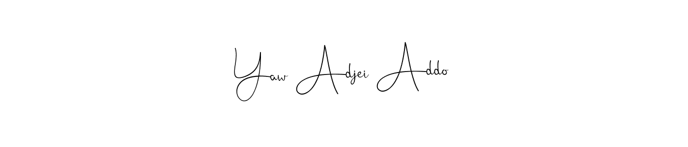 Create a beautiful signature design for name Yaw Adjei Addo. With this signature (Andilay-7BmLP) fonts, you can make a handwritten signature for free. Yaw Adjei Addo signature style 4 images and pictures png