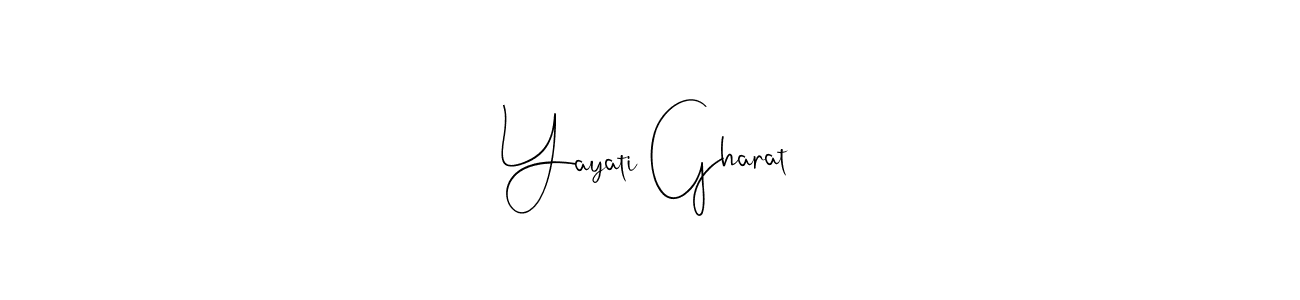 Create a beautiful signature design for name Yayati Gharat. With this signature (Andilay-7BmLP) fonts, you can make a handwritten signature for free. Yayati Gharat signature style 4 images and pictures png