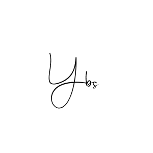 How to make Ybs signature? Andilay-7BmLP is a professional autograph style. Create handwritten signature for Ybs name. Ybs signature style 4 images and pictures png