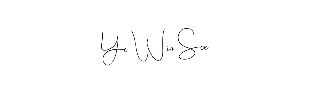 Create a beautiful signature design for name Ye Win Soe. With this signature (Andilay-7BmLP) fonts, you can make a handwritten signature for free. Ye Win Soe signature style 4 images and pictures png