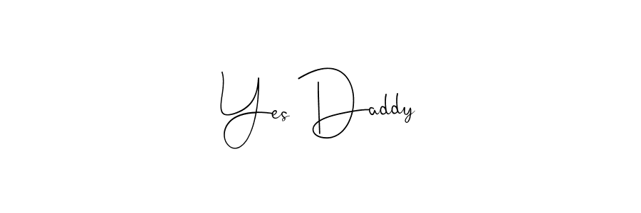if you are searching for the best signature style for your name Yes Daddy. so please give up your signature search. here we have designed multiple signature styles  using Andilay-7BmLP. Yes Daddy signature style 4 images and pictures png
