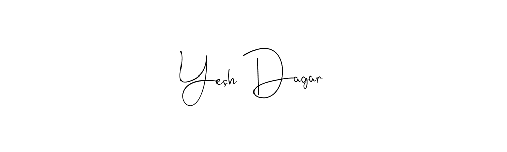 Make a beautiful signature design for name Yesh Dagar. With this signature (Andilay-7BmLP) style, you can create a handwritten signature for free. Yesh Dagar signature style 4 images and pictures png