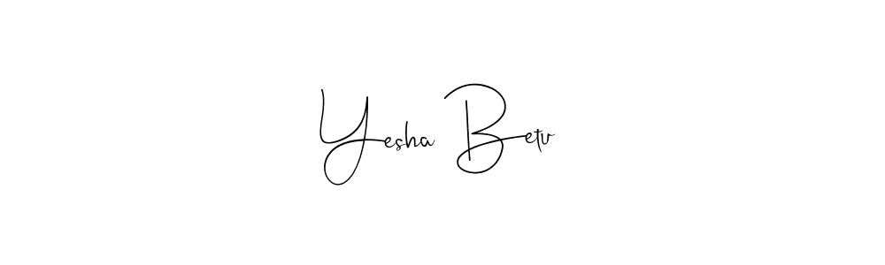 Design your own signature with our free online signature maker. With this signature software, you can create a handwritten (Andilay-7BmLP) signature for name Yesha Betu. Yesha Betu signature style 4 images and pictures png
