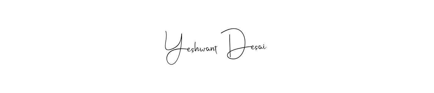Also You can easily find your signature by using the search form. We will create Yeshwant Desai name handwritten signature images for you free of cost using Andilay-7BmLP sign style. Yeshwant Desai signature style 4 images and pictures png