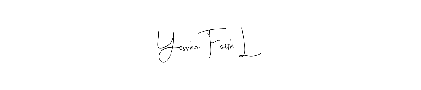 Also we have Yessha Faith L name is the best signature style. Create professional handwritten signature collection using Andilay-7BmLP autograph style. Yessha Faith L signature style 4 images and pictures png