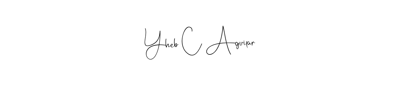 Best and Professional Signature Style for Yheb C Aguilar. Andilay-7BmLP Best Signature Style Collection. Yheb C Aguilar signature style 4 images and pictures png