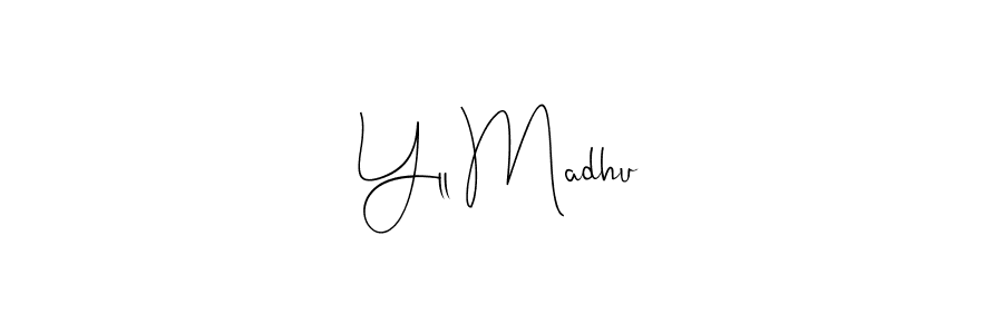 This is the best signature style for the Yll Madhu name. Also you like these signature font (Andilay-7BmLP). Mix name signature. Yll Madhu signature style 4 images and pictures png