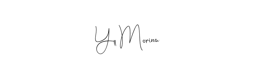 Yll Morina stylish signature style. Best Handwritten Sign (Andilay-7BmLP) for my name. Handwritten Signature Collection Ideas for my name Yll Morina. Yll Morina signature style 4 images and pictures png