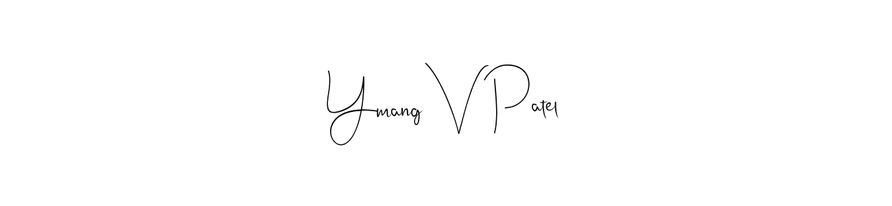 See photos of Ymang V Patel official signature by Spectra . Check more albums & portfolios. Read reviews & check more about Andilay-7BmLP font. Ymang V Patel signature style 4 images and pictures png