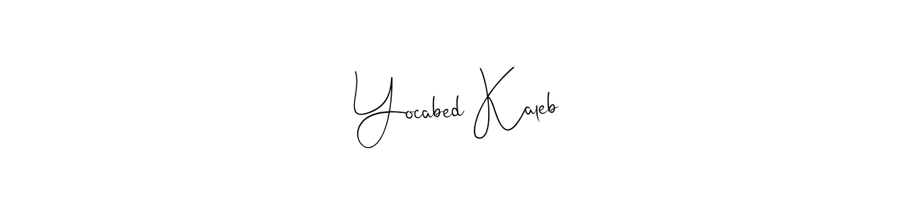 if you are searching for the best signature style for your name Yocabed Kaleb. so please give up your signature search. here we have designed multiple signature styles  using Andilay-7BmLP. Yocabed Kaleb signature style 4 images and pictures png