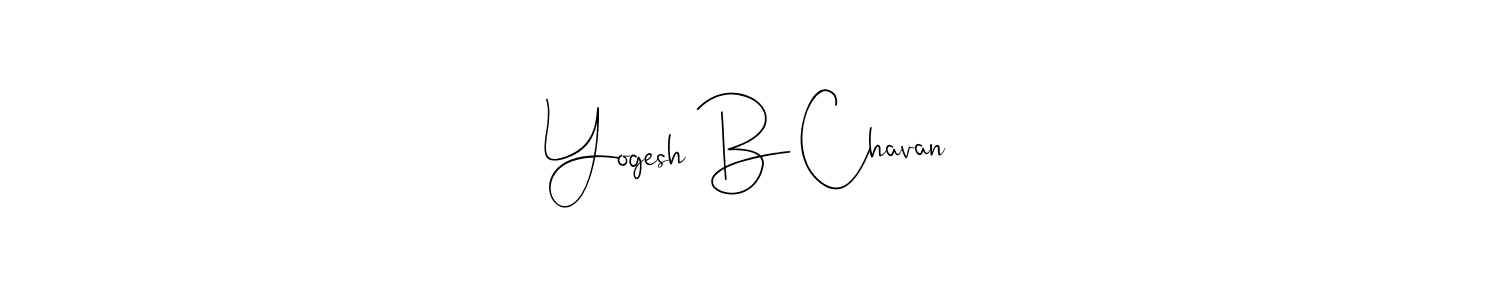 Make a beautiful signature design for name Yogesh B Chavan. With this signature (Andilay-7BmLP) style, you can create a handwritten signature for free. Yogesh B Chavan signature style 4 images and pictures png