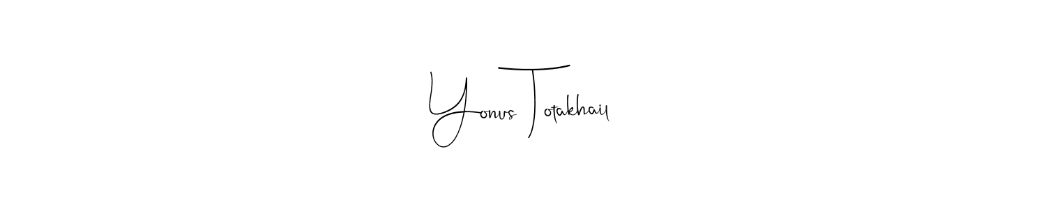 Yonus Totakhail stylish signature style. Best Handwritten Sign (Andilay-7BmLP) for my name. Handwritten Signature Collection Ideas for my name Yonus Totakhail. Yonus Totakhail signature style 4 images and pictures png