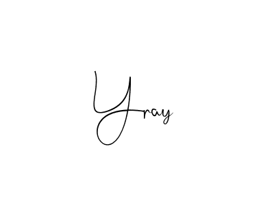 Make a beautiful signature design for name Yray. With this signature (Andilay-7BmLP) style, you can create a handwritten signature for free. Yray signature style 4 images and pictures png