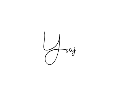 Create a beautiful signature design for name Ysaj. With this signature (Andilay-7BmLP) fonts, you can make a handwritten signature for free. Ysaj signature style 4 images and pictures png