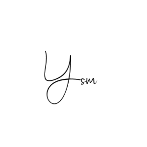 Ysm stylish signature style. Best Handwritten Sign (Andilay-7BmLP) for my name. Handwritten Signature Collection Ideas for my name Ysm. Ysm signature style 4 images and pictures png