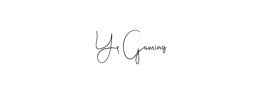 You should practise on your own different ways (Andilay-7BmLP) to write your name (Yt Gaming) in signature. don't let someone else do it for you. Yt Gaming signature style 4 images and pictures png