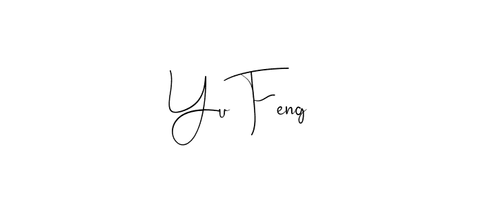 Make a beautiful signature design for name Yu Feng. With this signature (Andilay-7BmLP) style, you can create a handwritten signature for free. Yu Feng signature style 4 images and pictures png