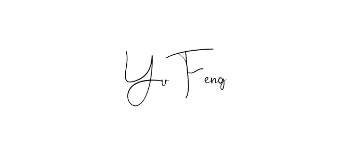 Make a beautiful signature design for name Yu Feng. With this signature (Andilay-7BmLP) style, you can create a handwritten signature for free. Yu Feng signature style 4 images and pictures png