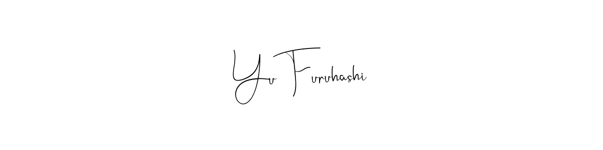 Also we have Yu Furuhashi name is the best signature style. Create professional handwritten signature collection using Andilay-7BmLP autograph style. Yu Furuhashi signature style 4 images and pictures png