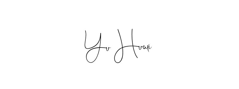 Make a beautiful signature design for name Yu Huali. With this signature (Andilay-7BmLP) style, you can create a handwritten signature for free. Yu Huali signature style 4 images and pictures png