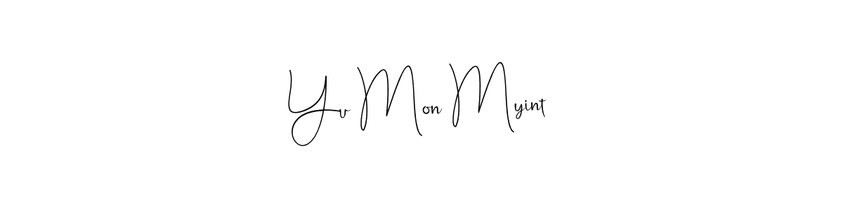 How to make Yu Mon Myint signature? Andilay-7BmLP is a professional autograph style. Create handwritten signature for Yu Mon Myint name. Yu Mon Myint signature style 4 images and pictures png