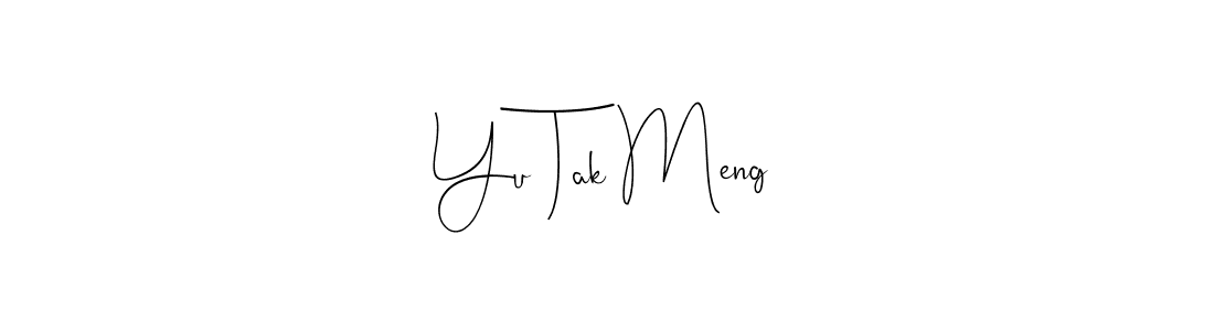 You should practise on your own different ways (Andilay-7BmLP) to write your name (Yu Tak Meng) in signature. don't let someone else do it for you. Yu Tak Meng signature style 4 images and pictures png