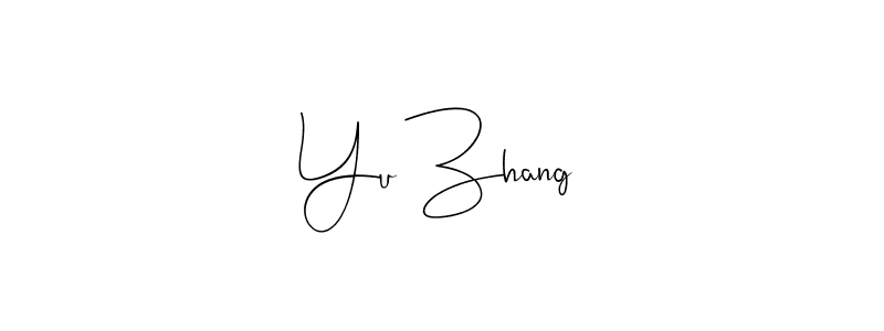 Create a beautiful signature design for name Yu Zhang. With this signature (Andilay-7BmLP) fonts, you can make a handwritten signature for free. Yu Zhang signature style 4 images and pictures png