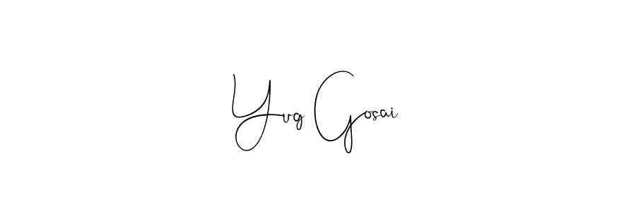 How to make Yug Gosai signature? Andilay-7BmLP is a professional autograph style. Create handwritten signature for Yug Gosai name. Yug Gosai signature style 4 images and pictures png