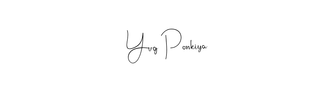 if you are searching for the best signature style for your name Yug Ponkiya. so please give up your signature search. here we have designed multiple signature styles  using Andilay-7BmLP. Yug Ponkiya signature style 4 images and pictures png