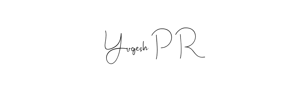 You should practise on your own different ways (Andilay-7BmLP) to write your name (Yugesh P R) in signature. don't let someone else do it for you. Yugesh P R signature style 4 images and pictures png