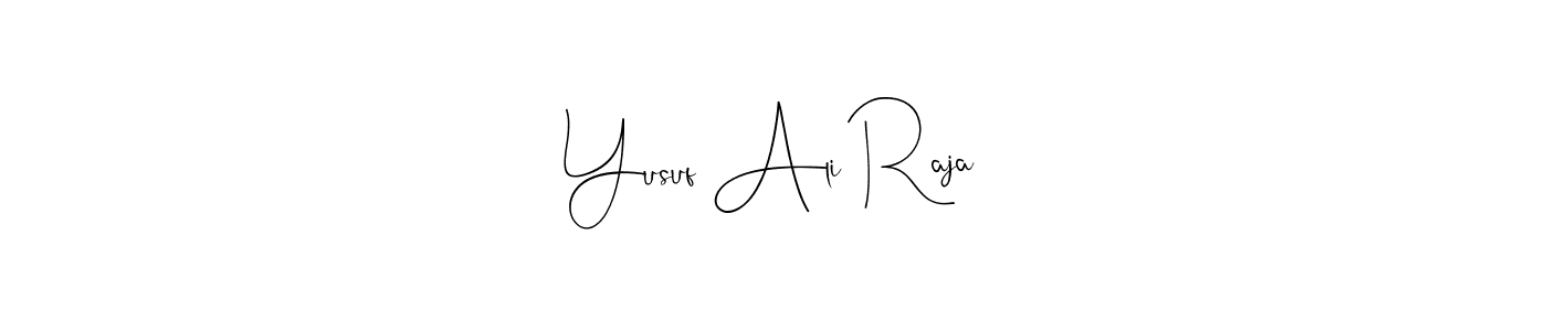 How to make Yusuf Ali Raja name signature. Use Andilay-7BmLP style for creating short signs online. This is the latest handwritten sign. Yusuf Ali Raja signature style 4 images and pictures png