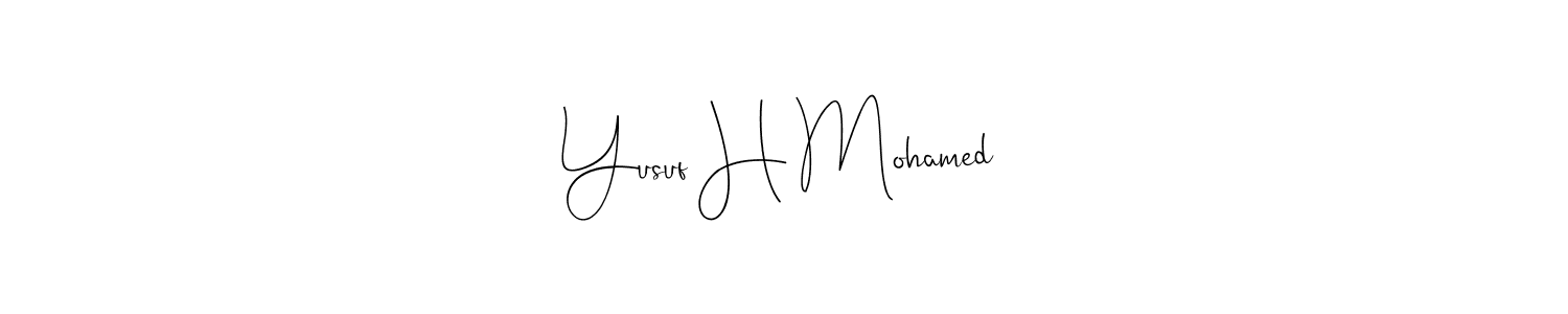 Also we have Yusuf H Mohamed name is the best signature style. Create professional handwritten signature collection using Andilay-7BmLP autograph style. Yusuf H Mohamed signature style 4 images and pictures png