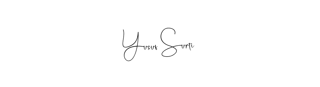 if you are searching for the best signature style for your name Yusuf Surti. so please give up your signature search. here we have designed multiple signature styles  using Andilay-7BmLP. Yusuf Surti signature style 4 images and pictures png