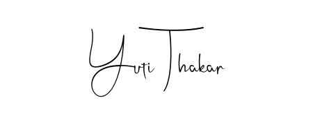 Design your own signature with our free online signature maker. With this signature software, you can create a handwritten (Andilay-7BmLP) signature for name Yuti Thakar. Yuti Thakar signature style 4 images and pictures png
