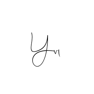 You should practise on your own different ways (Andilay-7BmLP) to write your name (Yvl) in signature. don't let someone else do it for you. Yvl signature style 4 images and pictures png