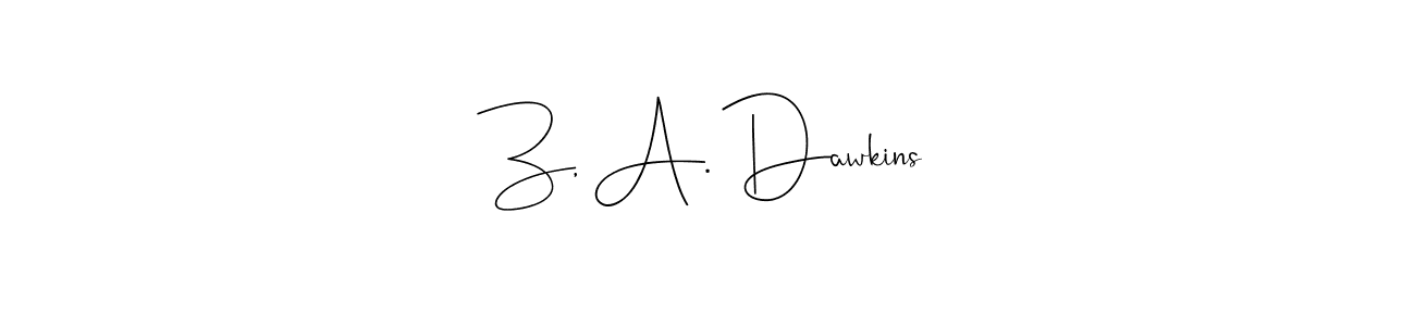 Check out images of Autograph of Z, A. Dawkins name. Actor Z, A. Dawkins Signature Style. Andilay-7BmLP is a professional sign style online. Z, A. Dawkins signature style 4 images and pictures png