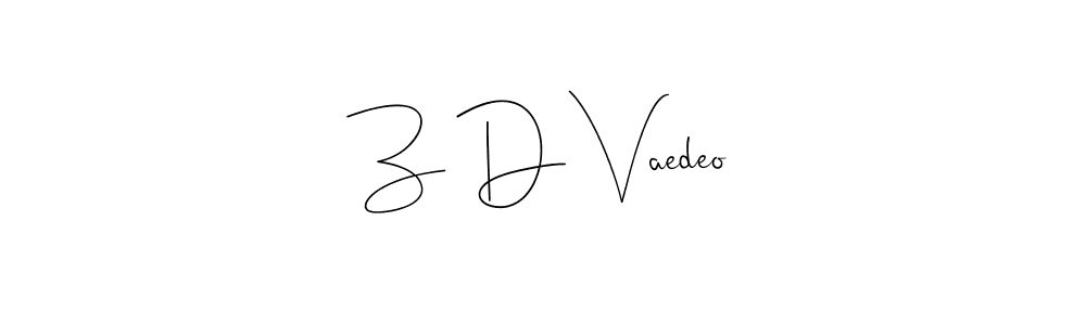 How to make Z D Vaedeo name signature. Use Andilay-7BmLP style for creating short signs online. This is the latest handwritten sign. Z D Vaedeo signature style 4 images and pictures png